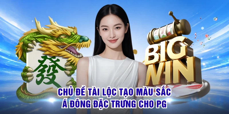 Chủ đề tài lộc tạo màu sắc Á Đông đặc trưng cho PG
